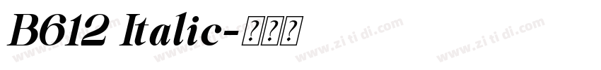 B612 Italic字体转换 B612 Italic字体转换